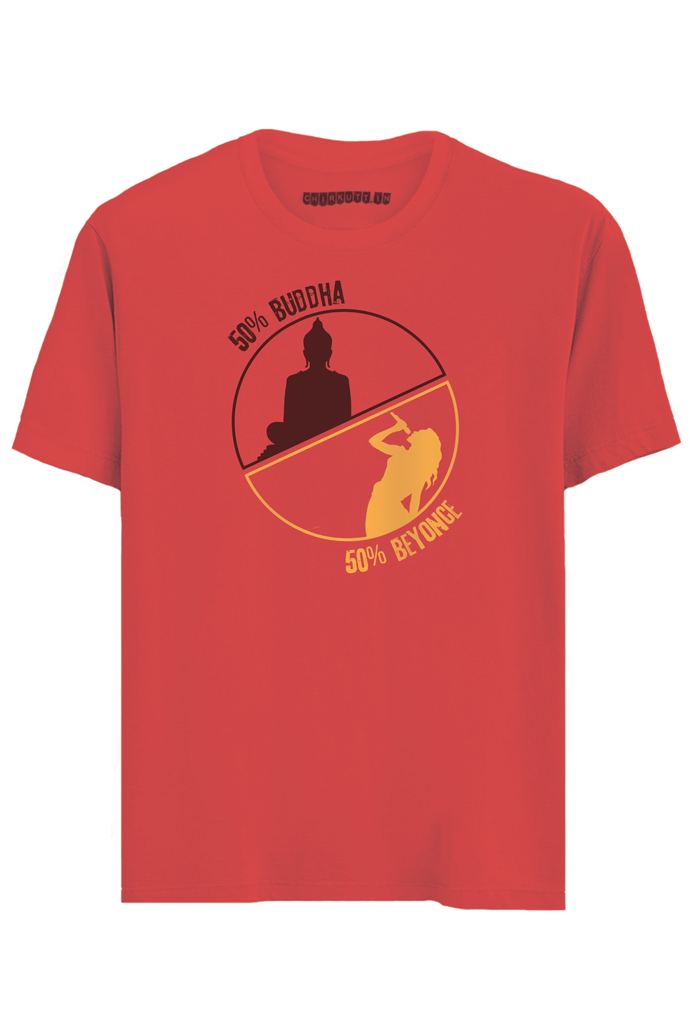 50 Buddha 50 Beyonce Half SleevesT Shirt Chirkutt