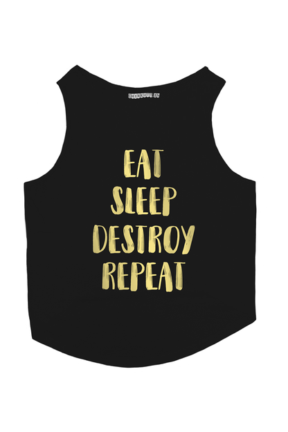 EAT SLEEP DESTROY REPEAT Dog T-Shirt