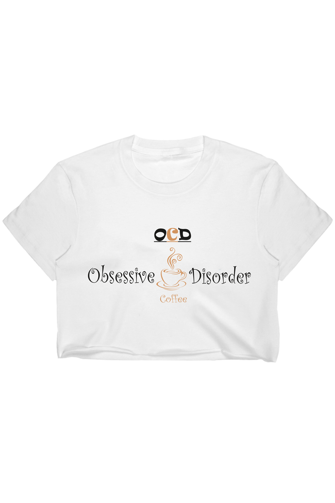 OCD: Obsessive Coffee Disorder Half Sleeves Crop T-Shirt