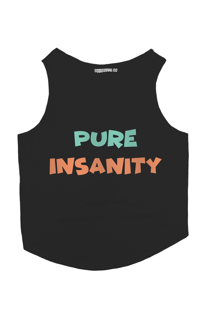Pure Insanity Dog T-Shirt